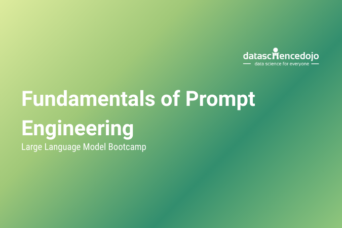Fundamentals of Prompt Engineering