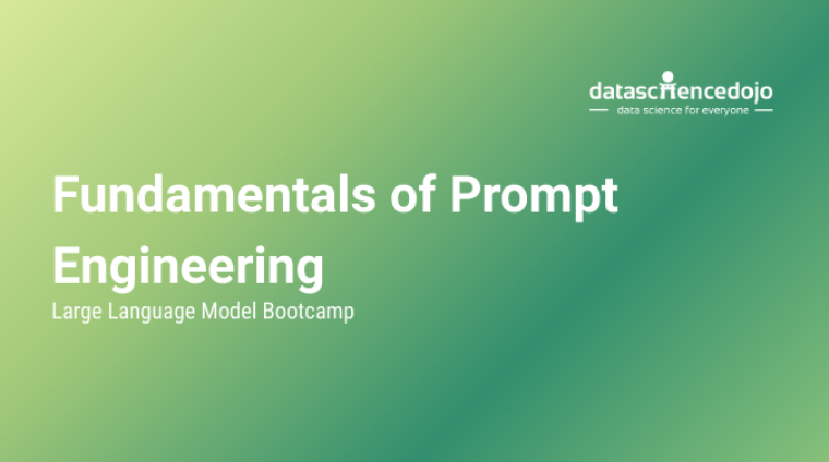 Fundamentals of Prompt Engineering Fundamentals of Prompt Engineering