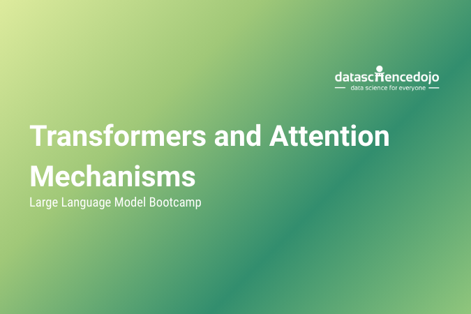 Transformers and Attention Mechanisms