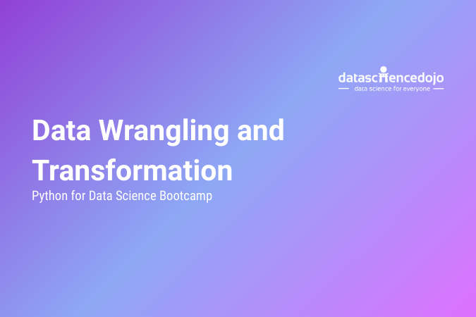 Data Wrangling and Transformation